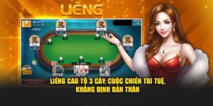 lieng-cao-to-3-cay-cuoc-chien-tri-tue-khang-dinh-ban-than