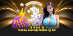 xo-so-sieu-toc-tham-gia-ngay-nhan-thuong-cuc-lon
